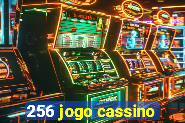 256 jogo cassino